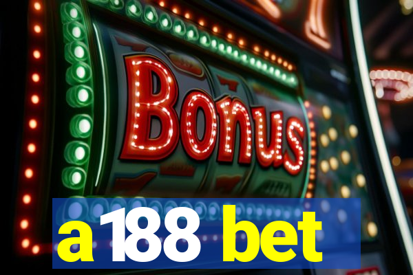 a188 bet